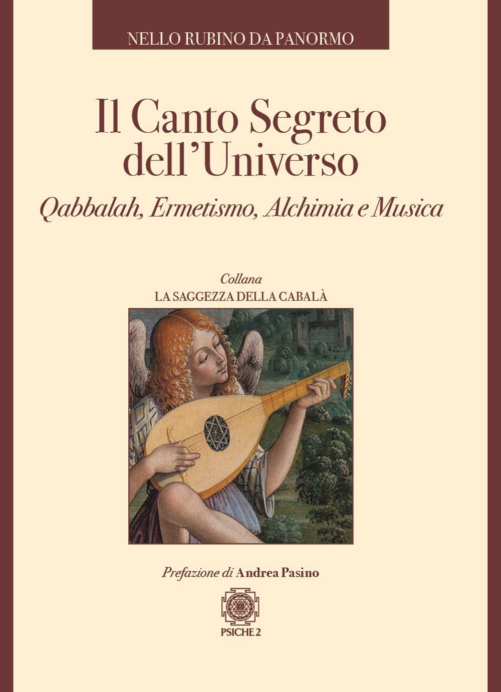 Il canto segreto dell'universo. Qabbalah, ermetismo, alchimia e musica book