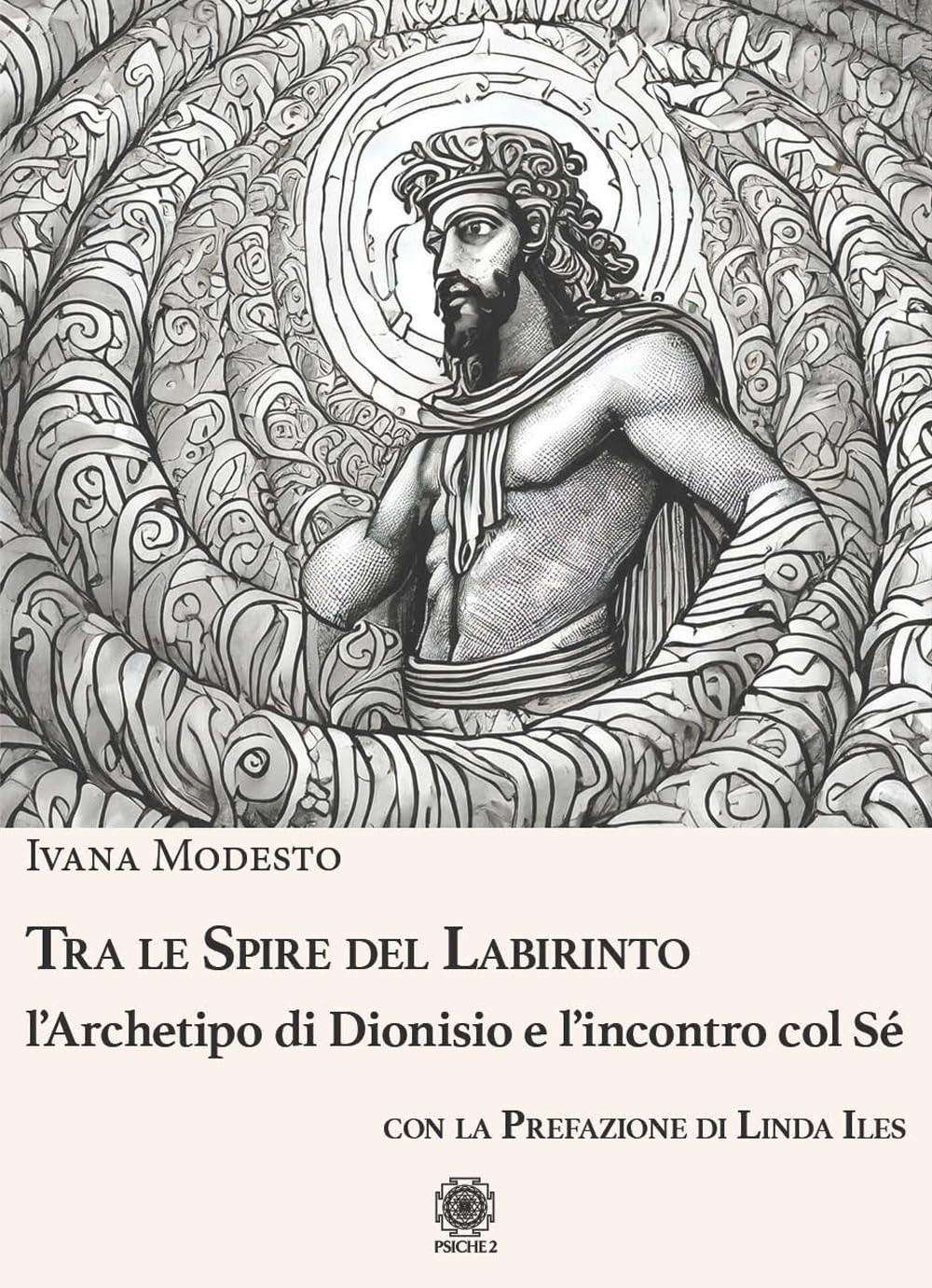Tra le spire del labirinto. L'archetipo di Dionisio e l'incontro col sé Religion & Esotericism