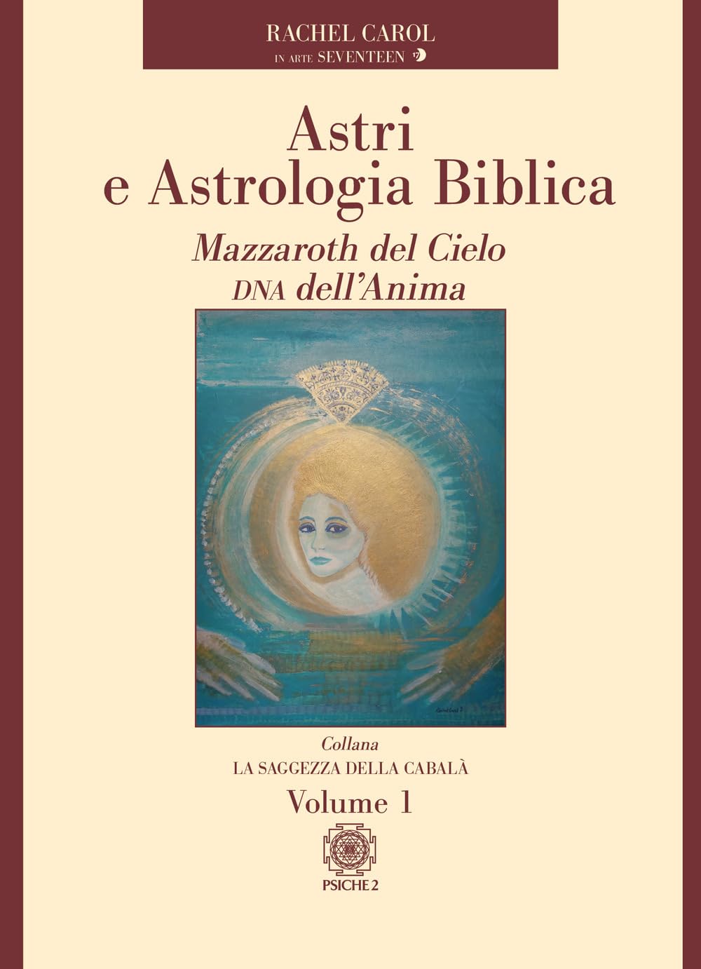 Astri e astrologia biblica. Mazzaroth del cielo DNA dell'anima (Vol. 1) (La saggezza della cabalà) Religion & Esotericism
