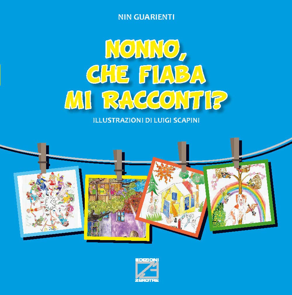 Nonno, che fiaba mi racconti? Ediz. illustrata (Le fiabe dei nonni) Children's books