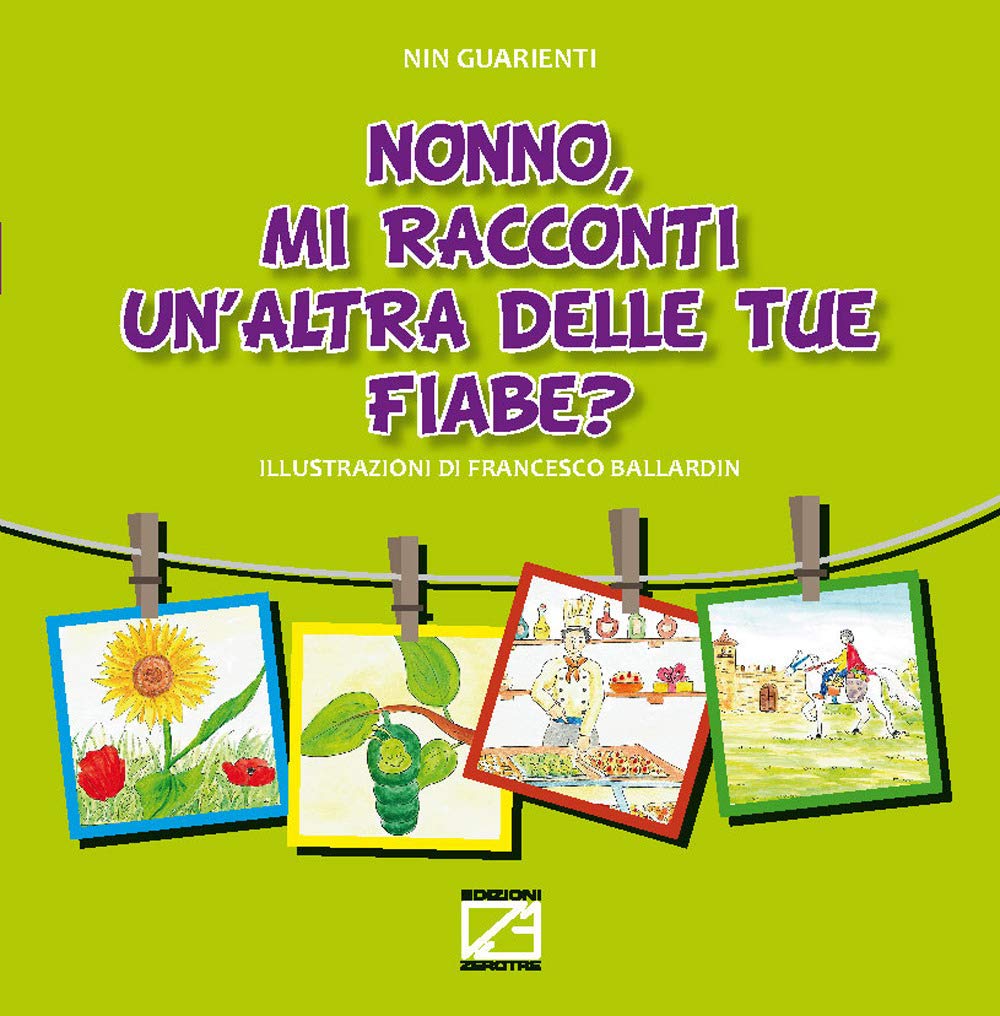 Nonno, mi racconti un'altra delle tue fiabe? Ediz. illustrata (Le fiabe dei nonni) Children's books