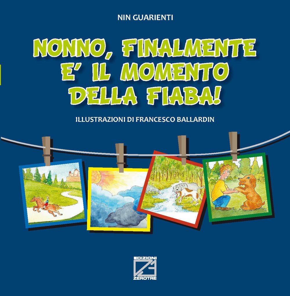 Nonno, finalmente è il momento della fiaba! Ediz. illustrata (Le fiabe dei nonni) Children's books