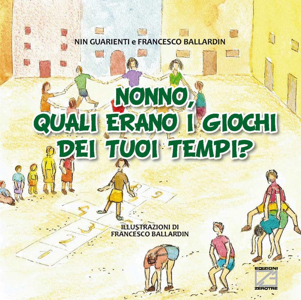 Nonno, quali erano i giochi dei tuoi tempi? (Le fiabe dei nonni) Children's books