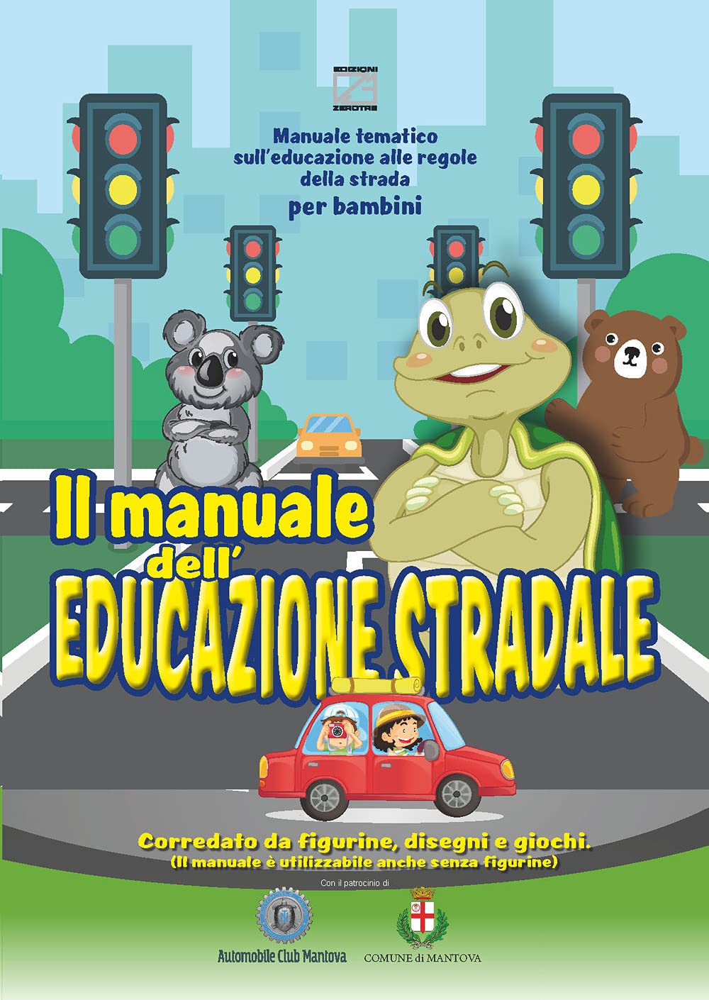 Il manuale dell'educazione stradale. Manuale tematico sull'educazione alle regole della strada per bambini Non-fiction