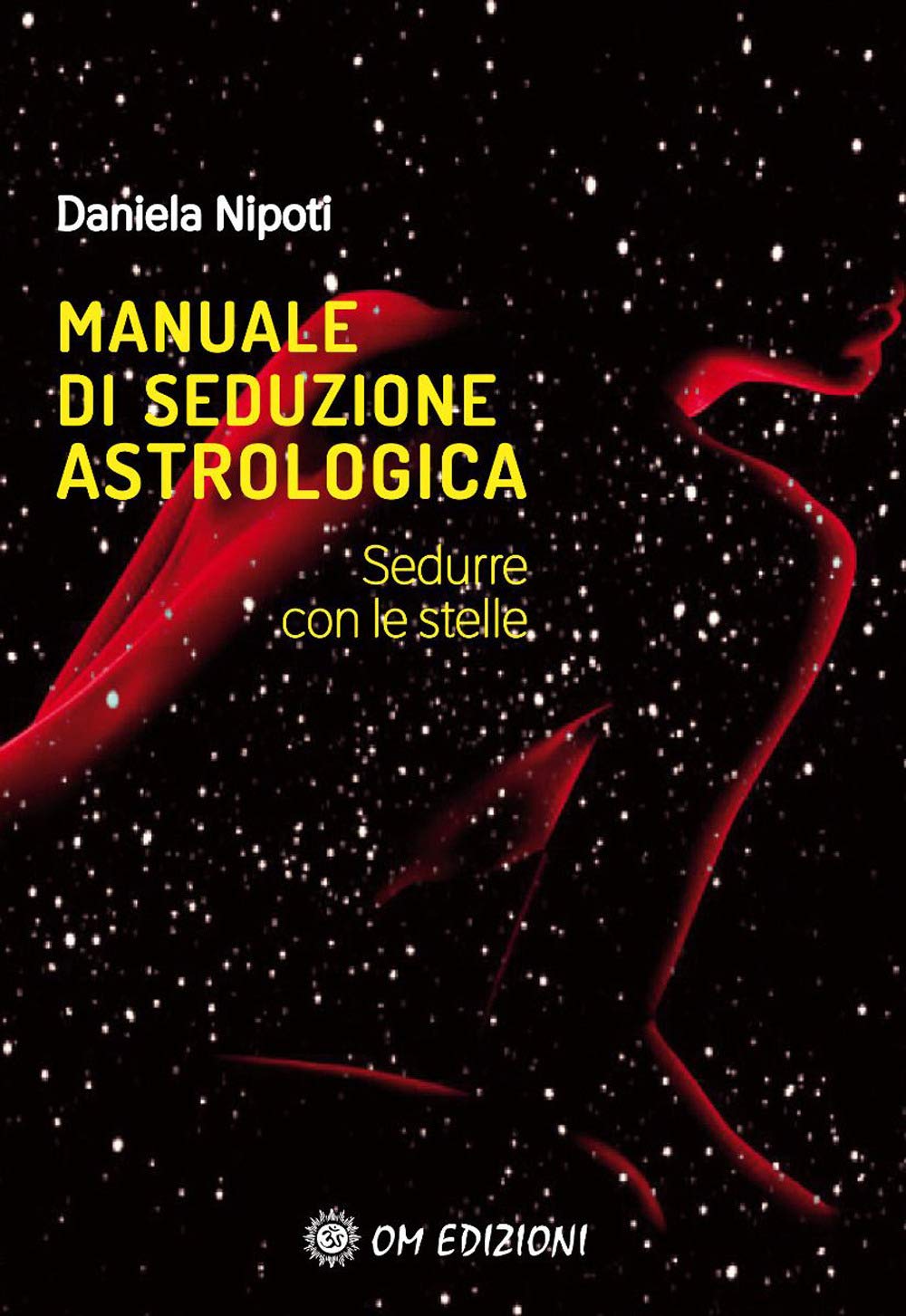 Manuale di seduzione astrologica. Sedurre con le stelle book