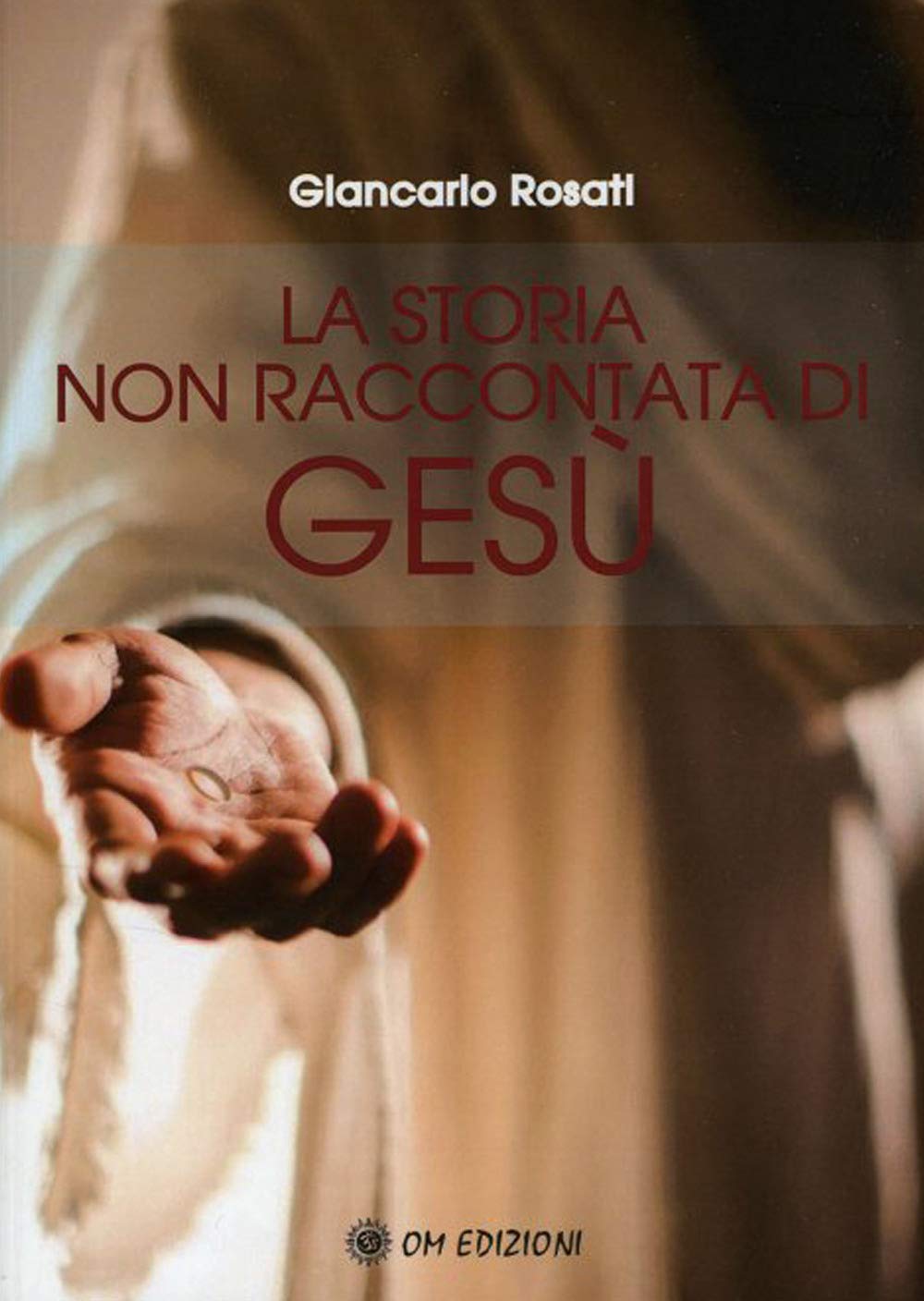 La storia non raccontata di Gesù book