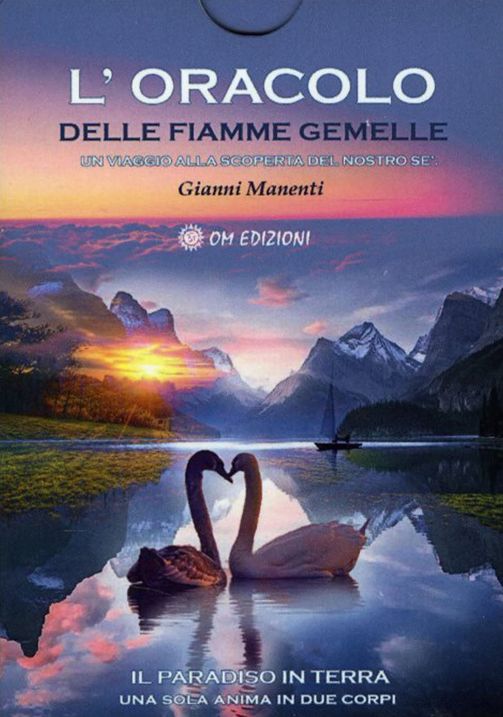 L'Oracolo delle Fiamme Gemelle. Il paradiso in terra, una sola anima in due corpi Religion & Esotericism