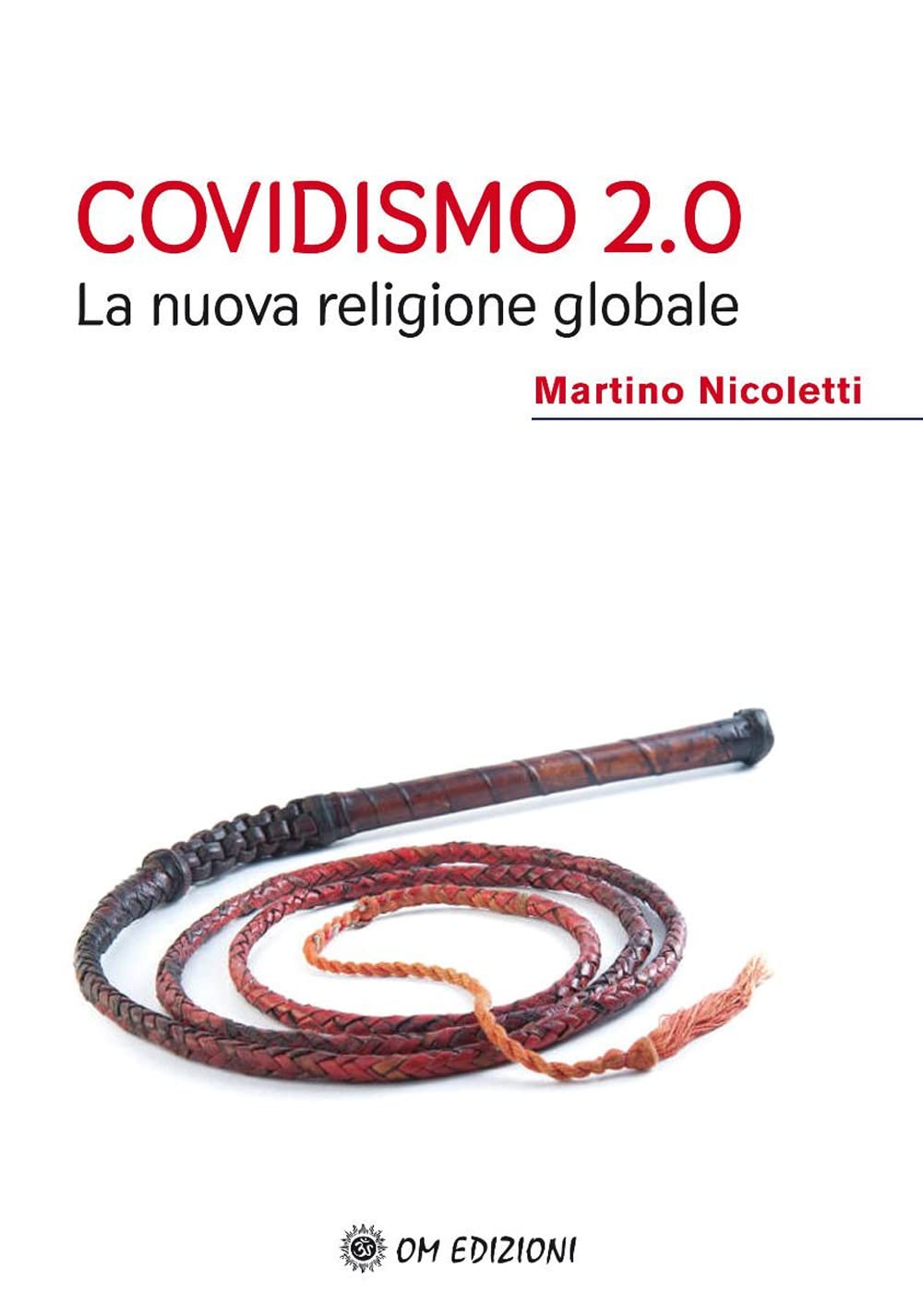Covidismo 2.0. La nuova religione globale Medicine