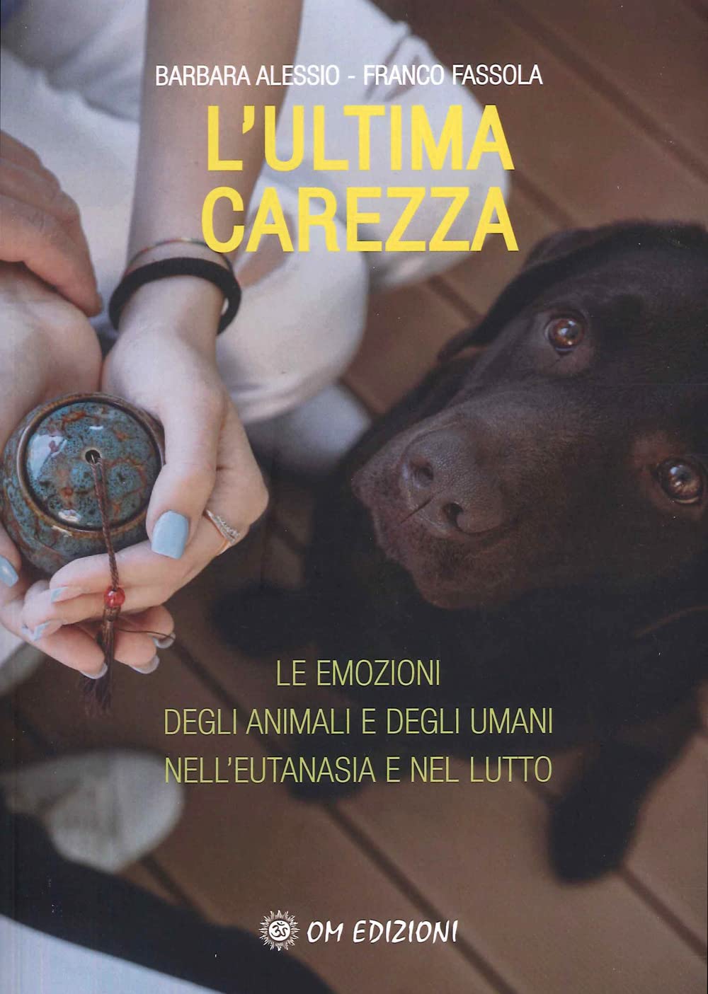 L'ultima carezza. Le emozioni degli animali e degli umani nell'eutanasia e nel lutto book
