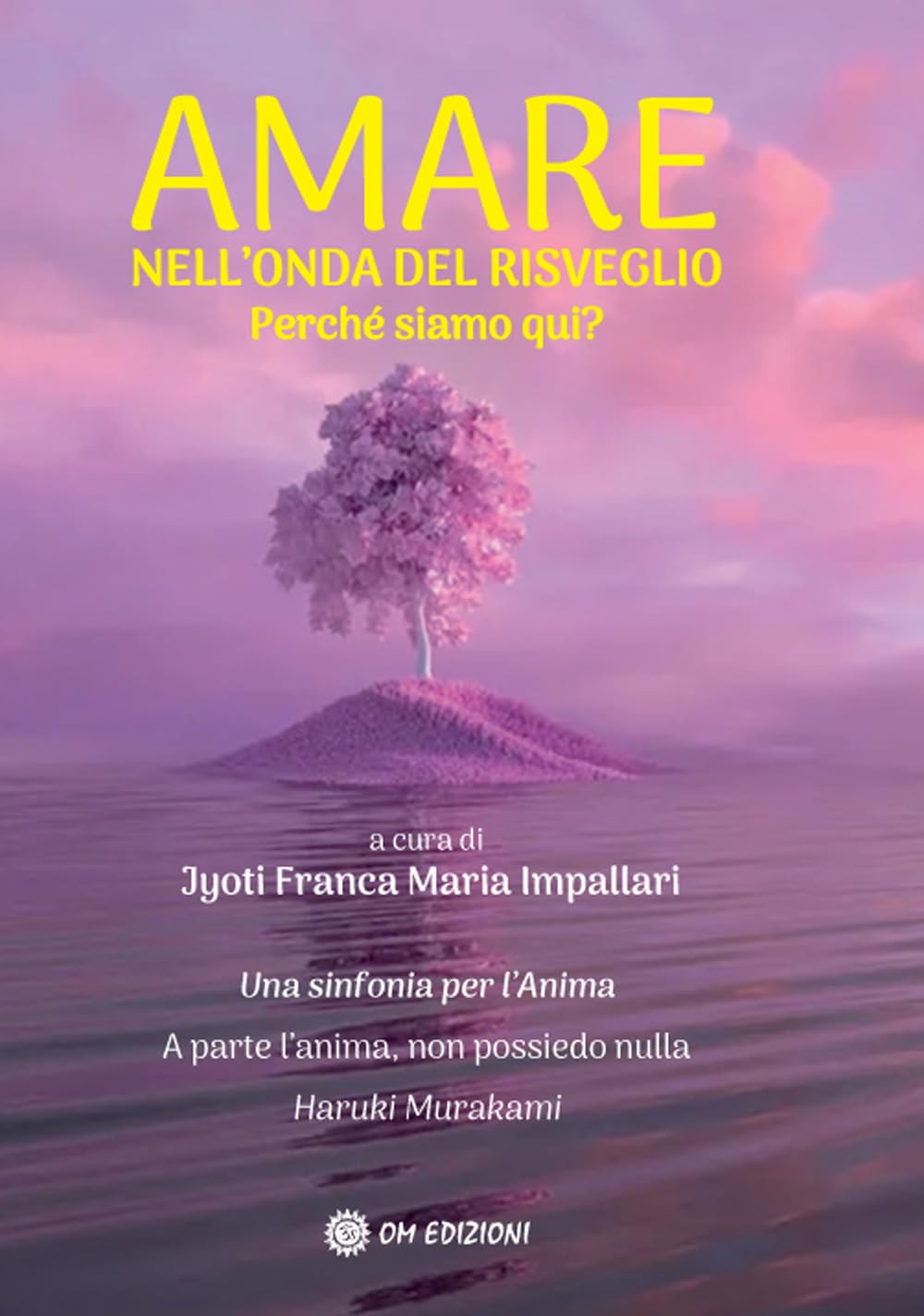 Amare nell'onda del risveglio. Perché siamo qui? book