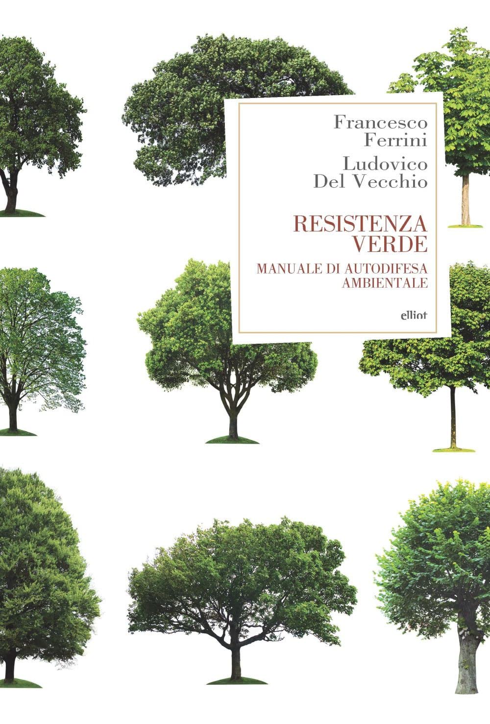 Resistenza verde. Manuale di autodifesa ambientale (Antidoti) Mathematics