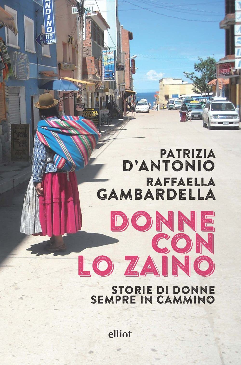 Donne con lo zaino. Storie di donne sempre in cammino book