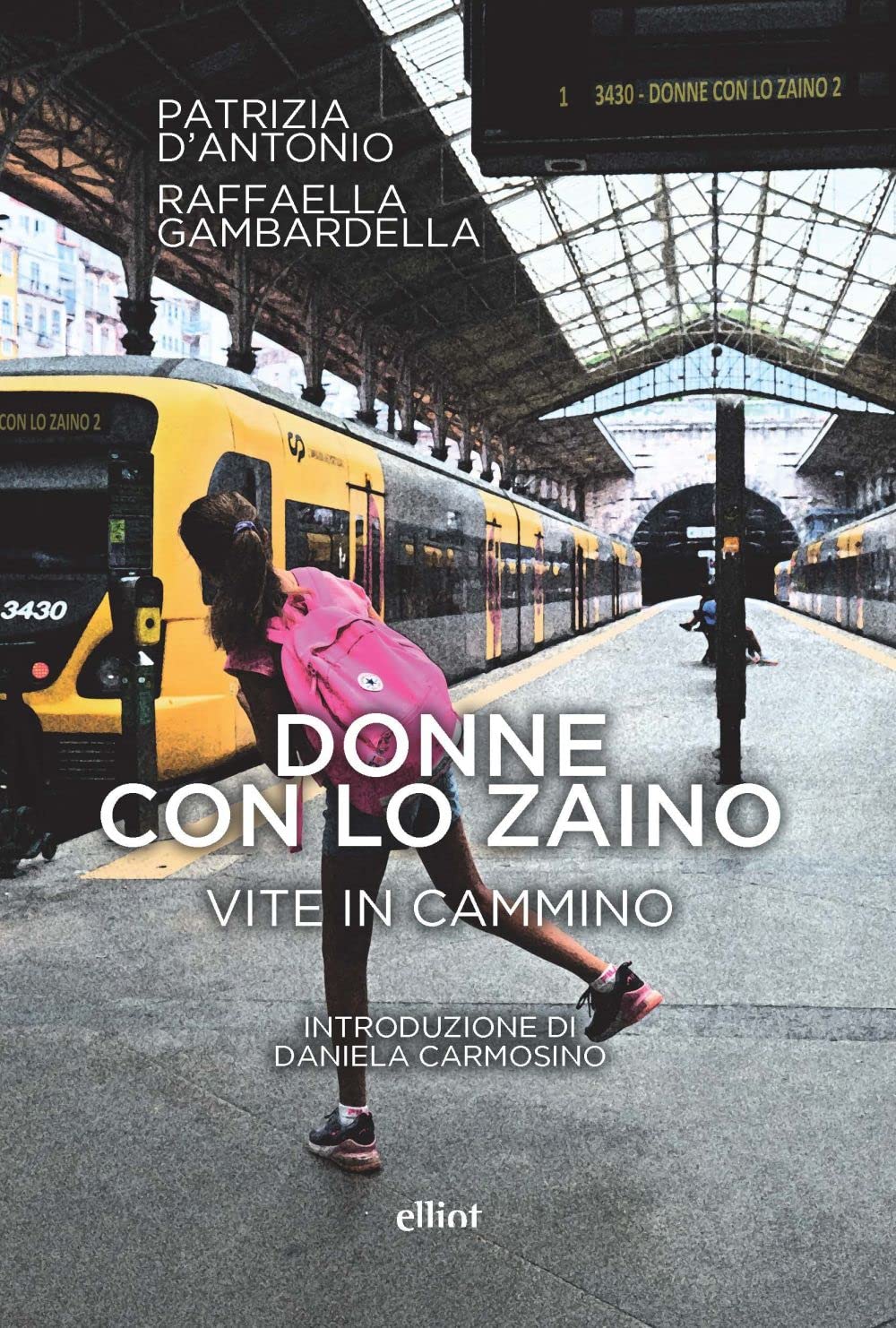 Donne con lo zaino. Vite in cammino book