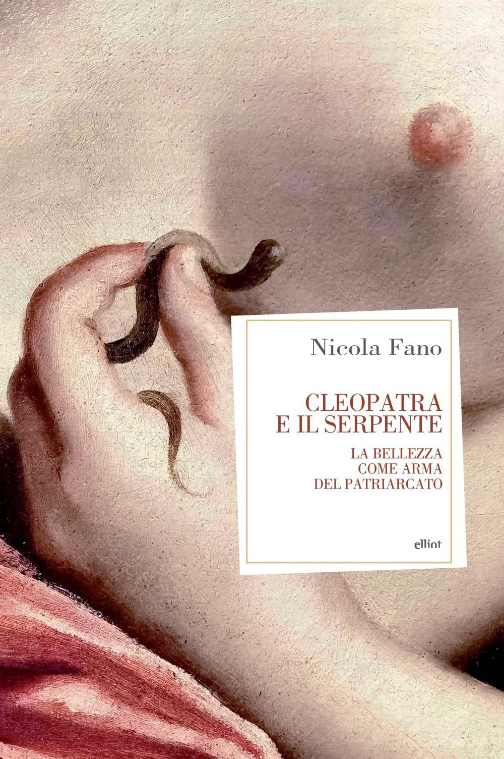 Cleopatra e il serpente. La bellezza come arma del patriarcato Books