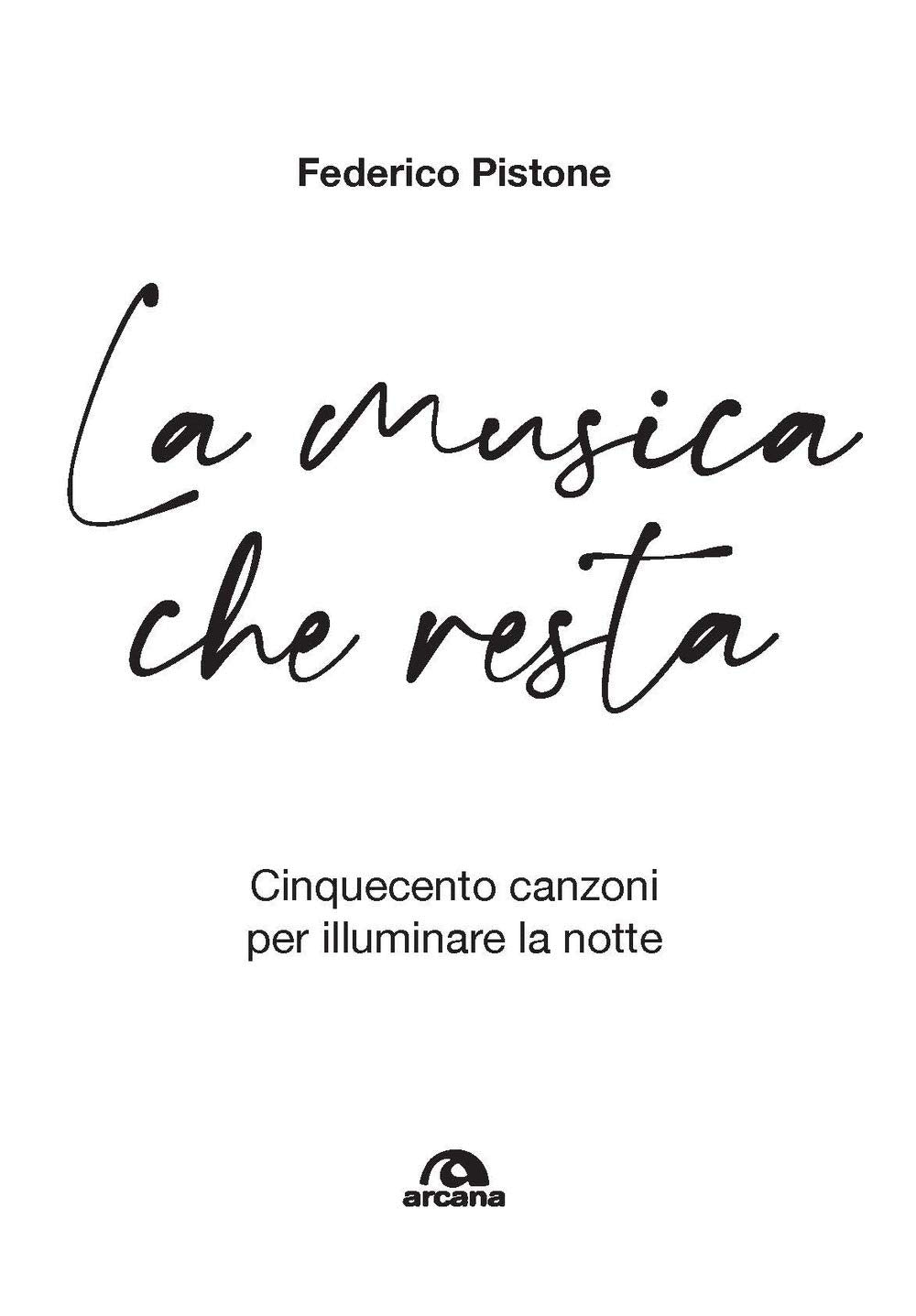 LA MUSICA CHE RESTA: IL MEGLIO DELLA CANZONE D'AUTORE ALLA RICERCA DELL'ARMONIA PERDUTA Arts & Music