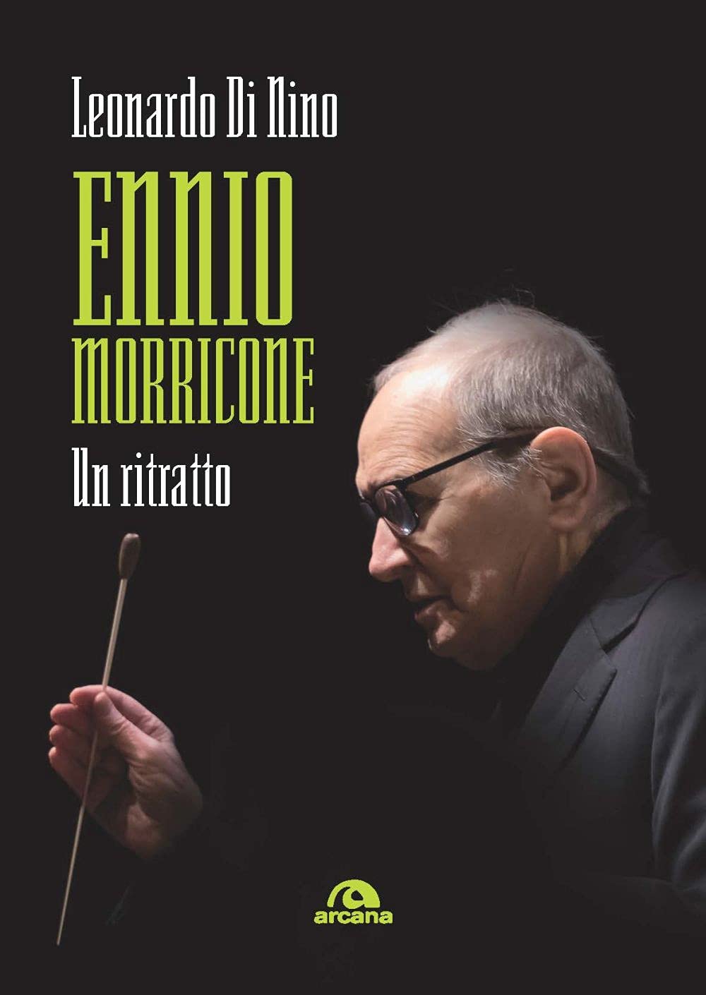 Ennio Morricone. Un ritratto (Musica) Art & Literature