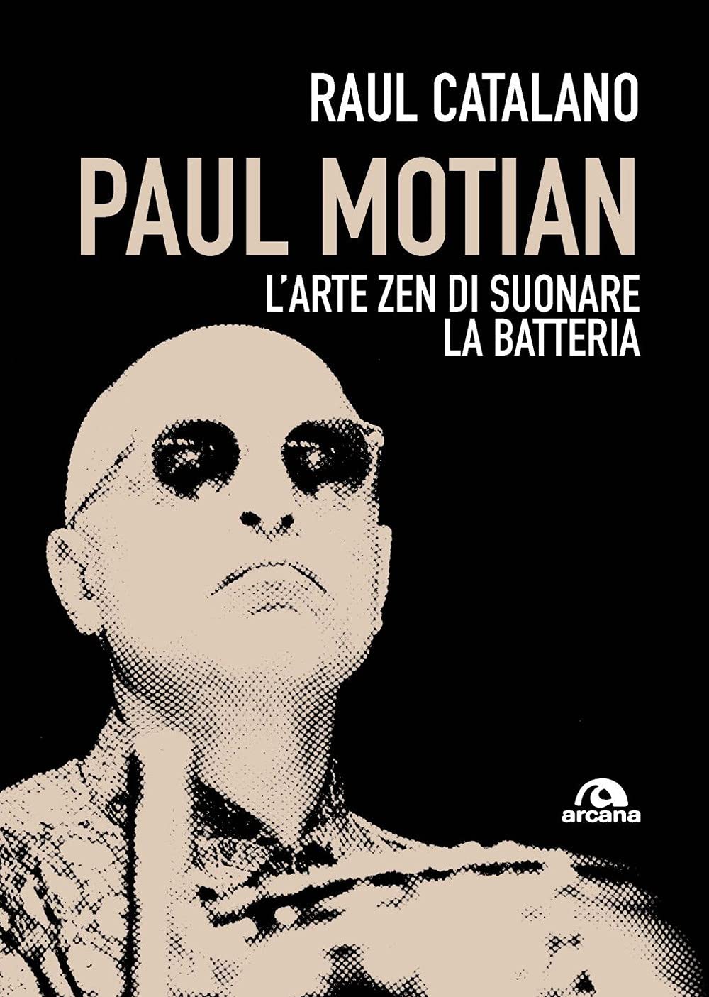 Paul Motian. L'arte zen di suonare la batteria book