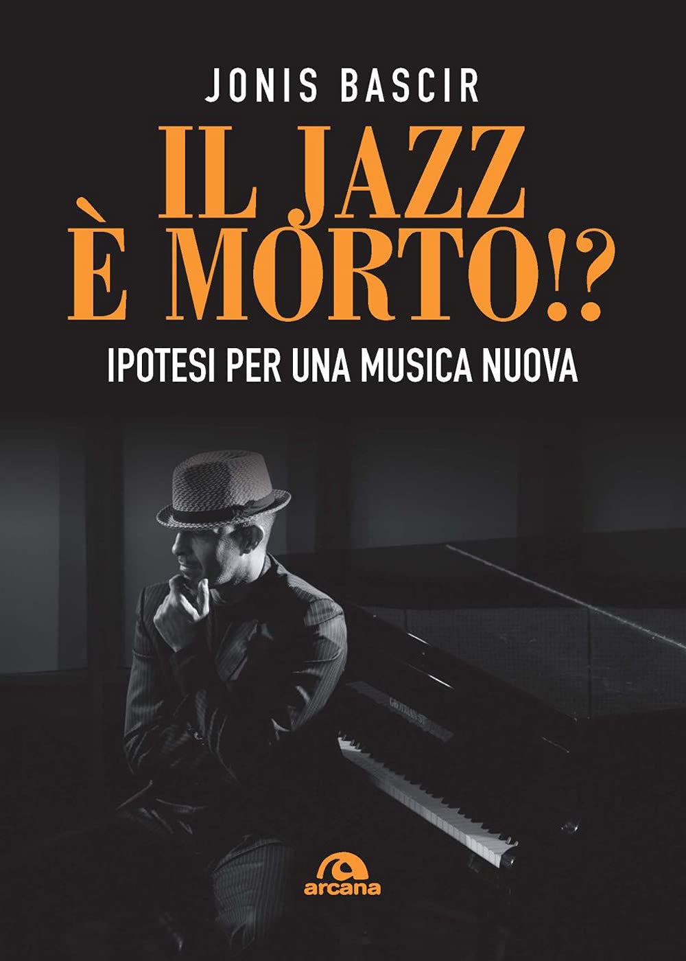 Il jazz e morto!? Ipotesi per una musica nuova book