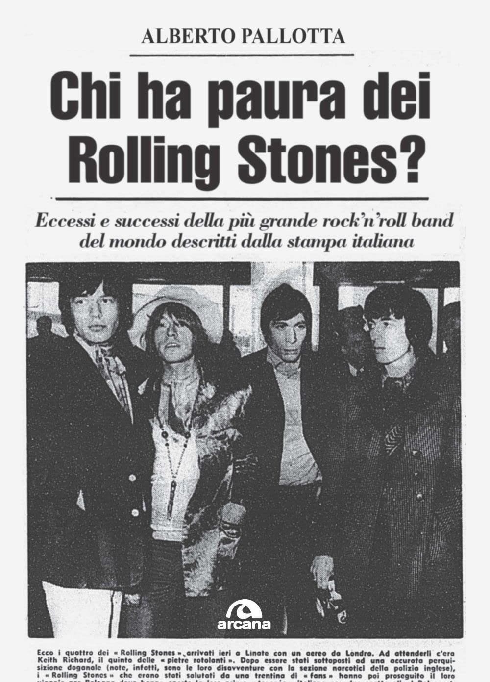 Chi ha paura dei Rolling Stones? Eccessi e successi della più grande rock’n’roll band del mondo descritti dalla stampa italiana book
