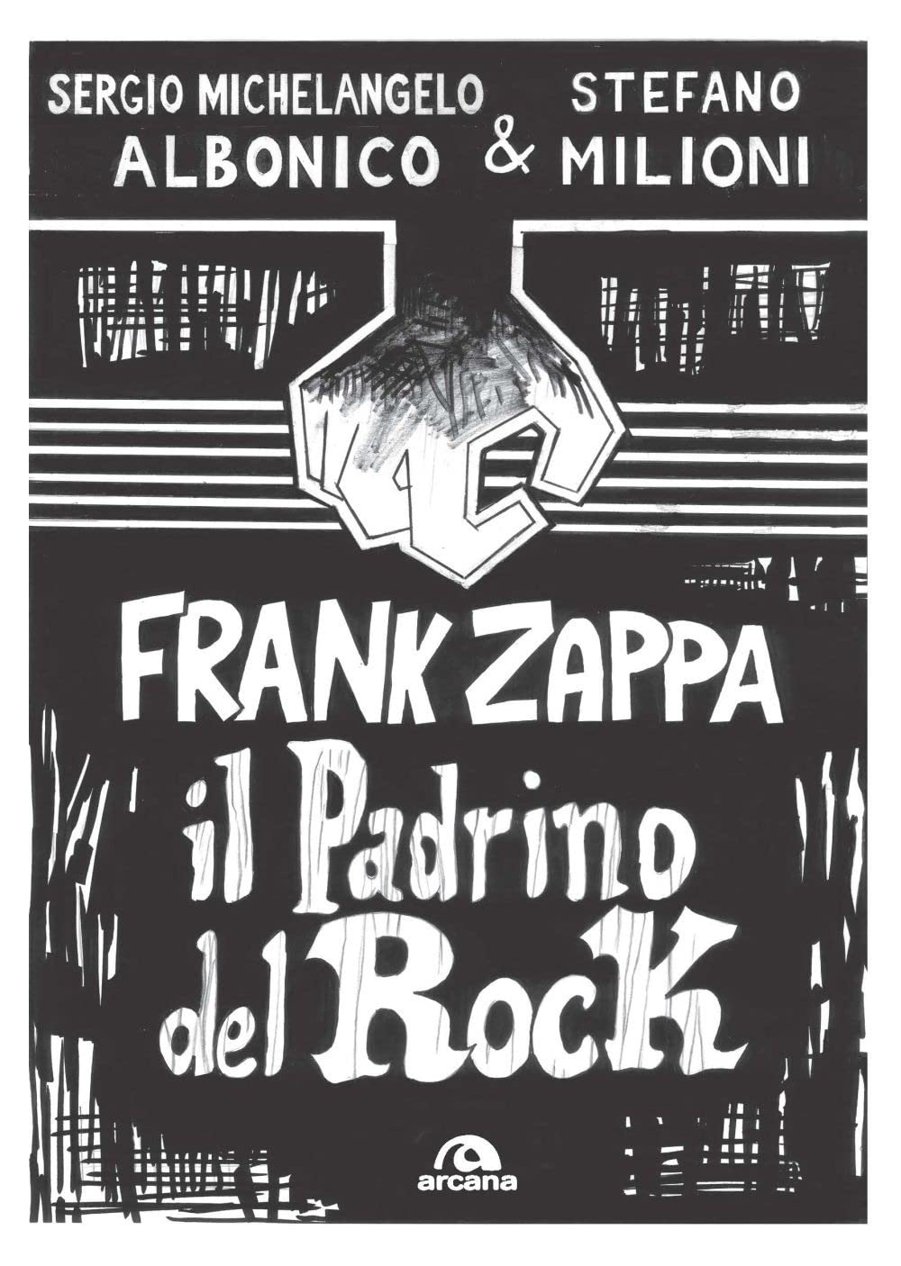 Frank Zappa. Il padrino del rock Arts & Music