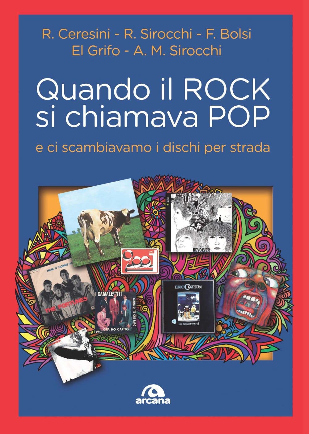 Quando il rock si chiamava pop... E ci scambiavamo i dischi per strada book