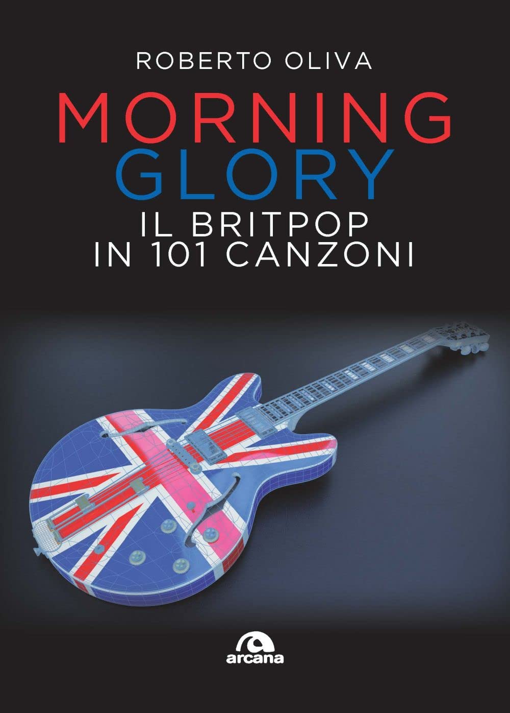 Morning glory. Il britpop in 101 canzoni book