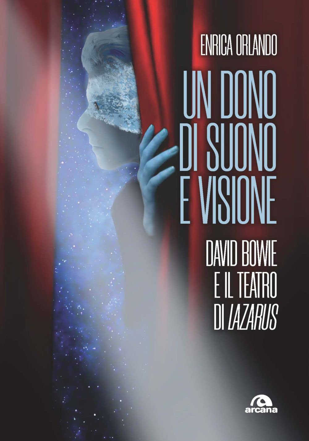 Un dono di suono e visione. David Bowie e il teatro di Lazarus book