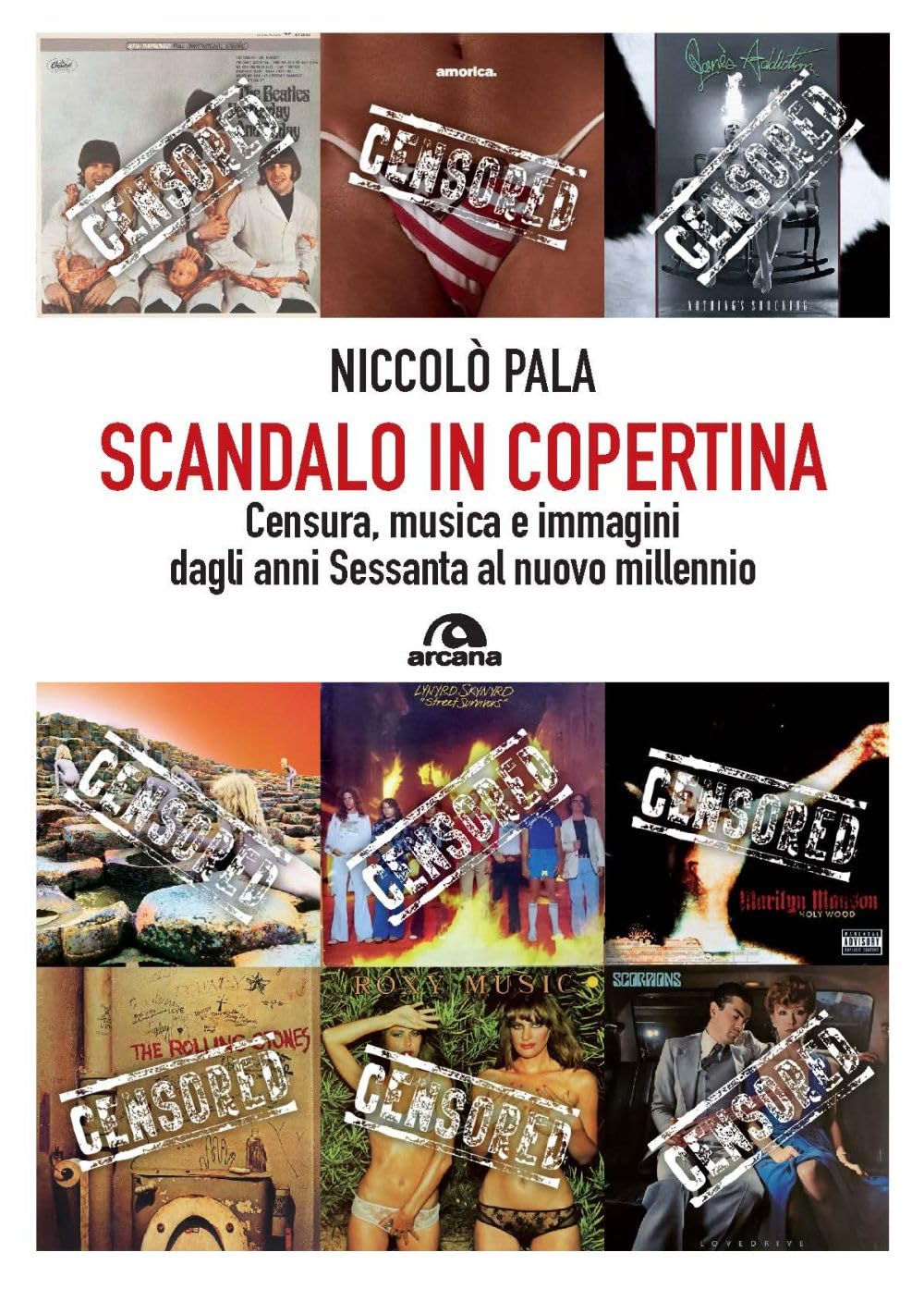 Scandalo in copertina. Censura, musica e immagini dagli anni Sessanta al nuovo millennio book