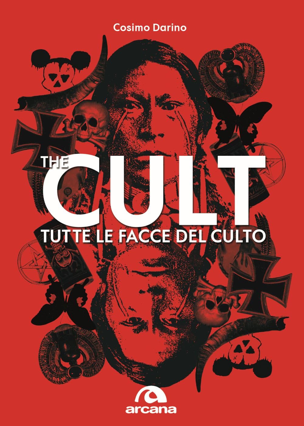 The cult. Tutte le facce del culto book
