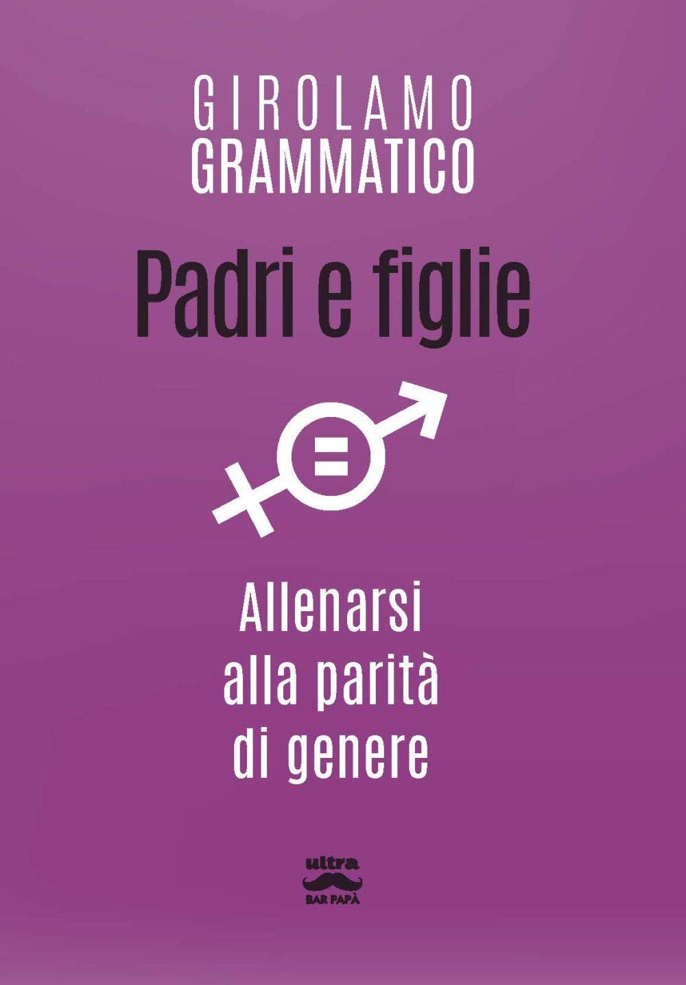 Padri e figlie: Allenarsi alla parità di genere book