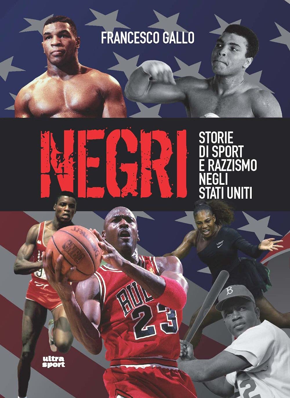 Negri. Storie di sport e di razzismo negli Stati Uniti (Ultra sport) Books