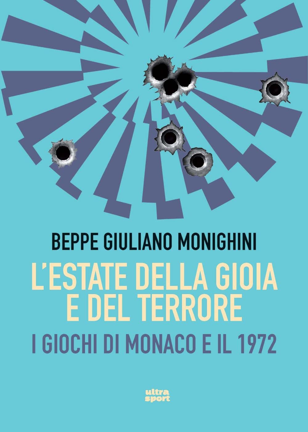 L' estate della gioia e del terrore. I giochi di Monaco book