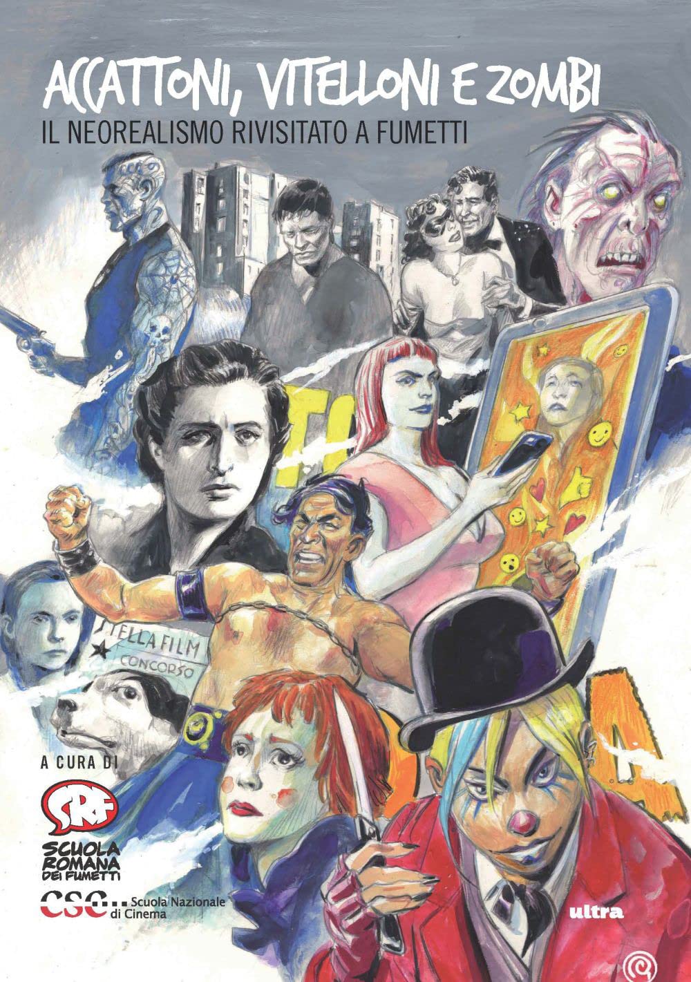 Accattoni, vitelloni e zombie. Il neorealismo rivisitato a fumetti Film & Music