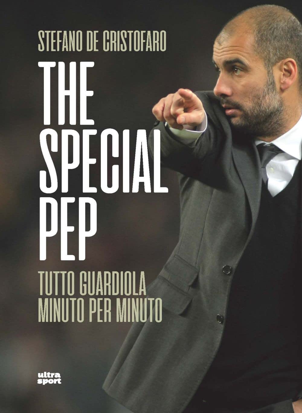 The special Pep. Tutto Guardiola minuto per minuto book