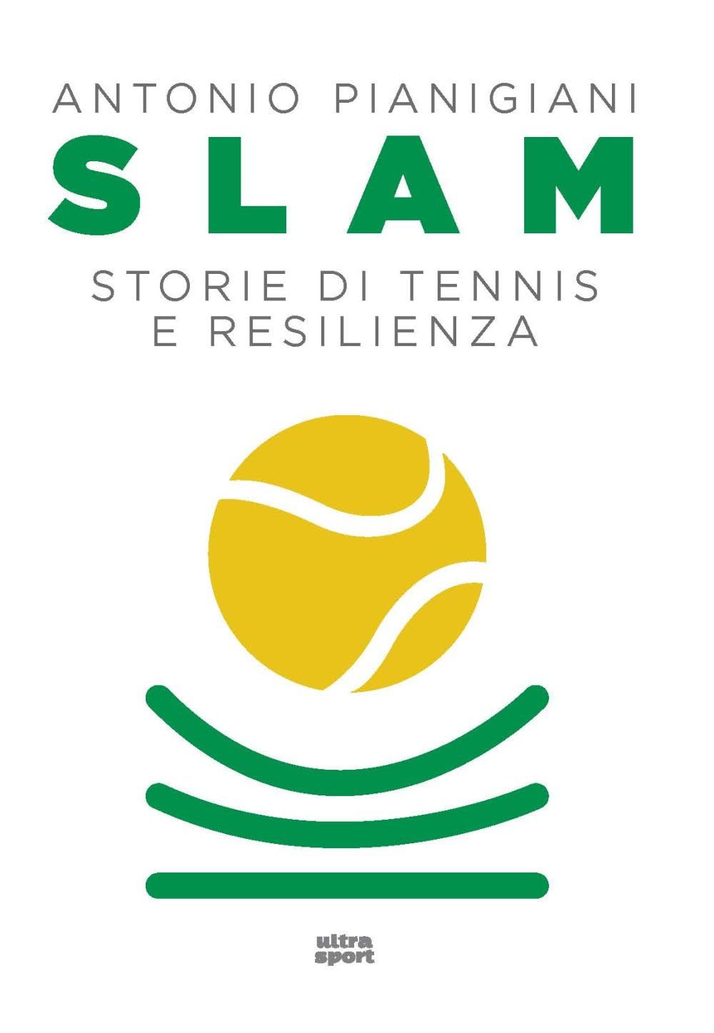 Slam. Storie di tennis e resilienza Sports