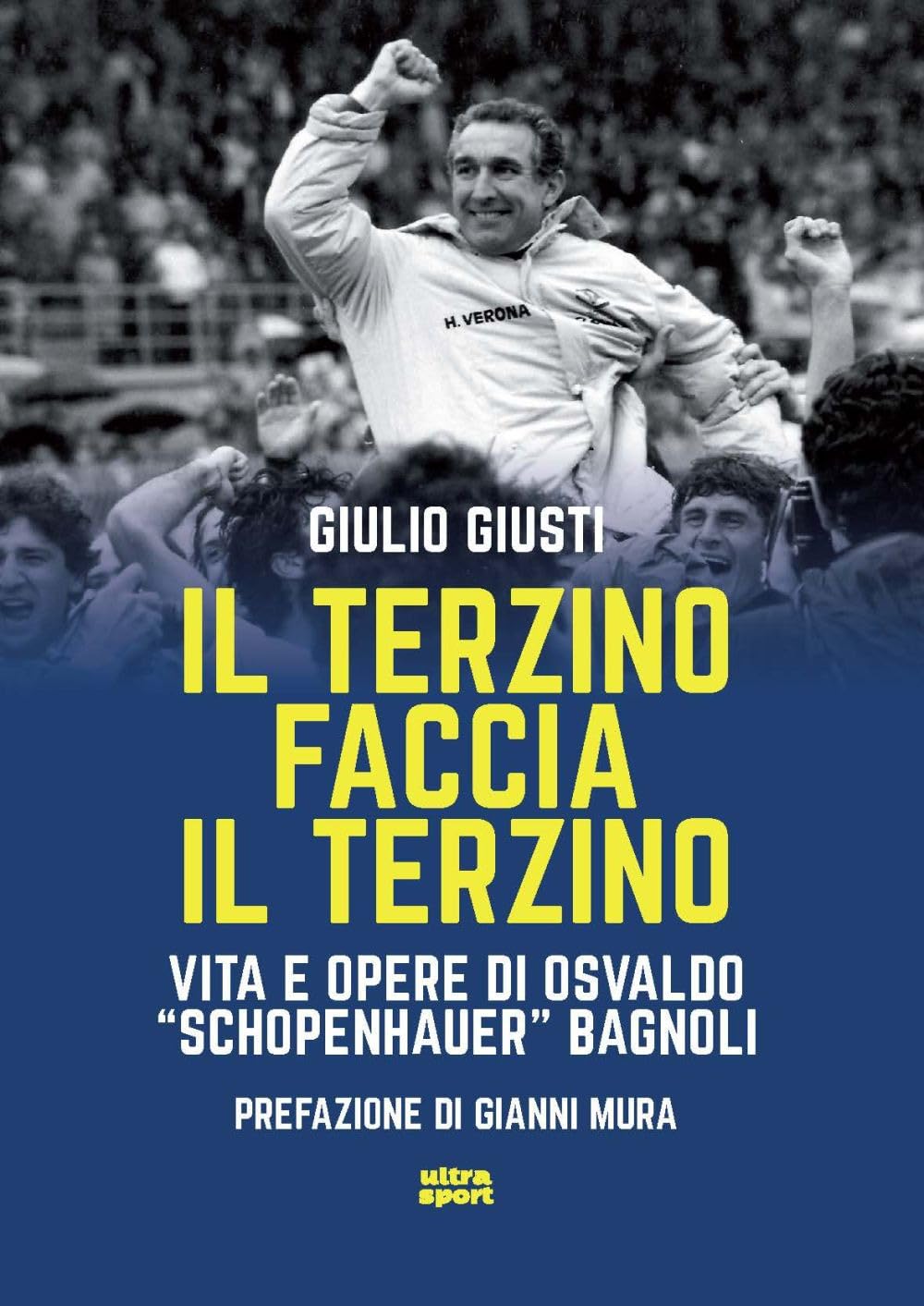 Il terzino faccia il terzino. Vita e opere di Osvaldo «Schopenhauer» Bagnoli book