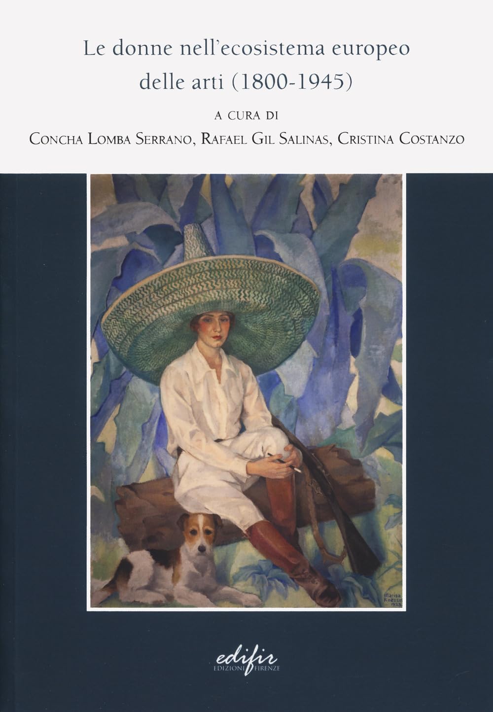Le donne nell'ecosistema europeo delle arti (1800-1945) (Studi e percorsi storico-artistici) Books