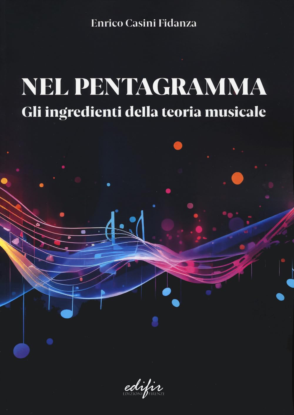 Nel pentagramma. Gli ingredienti della teoria musicale Arts & Music