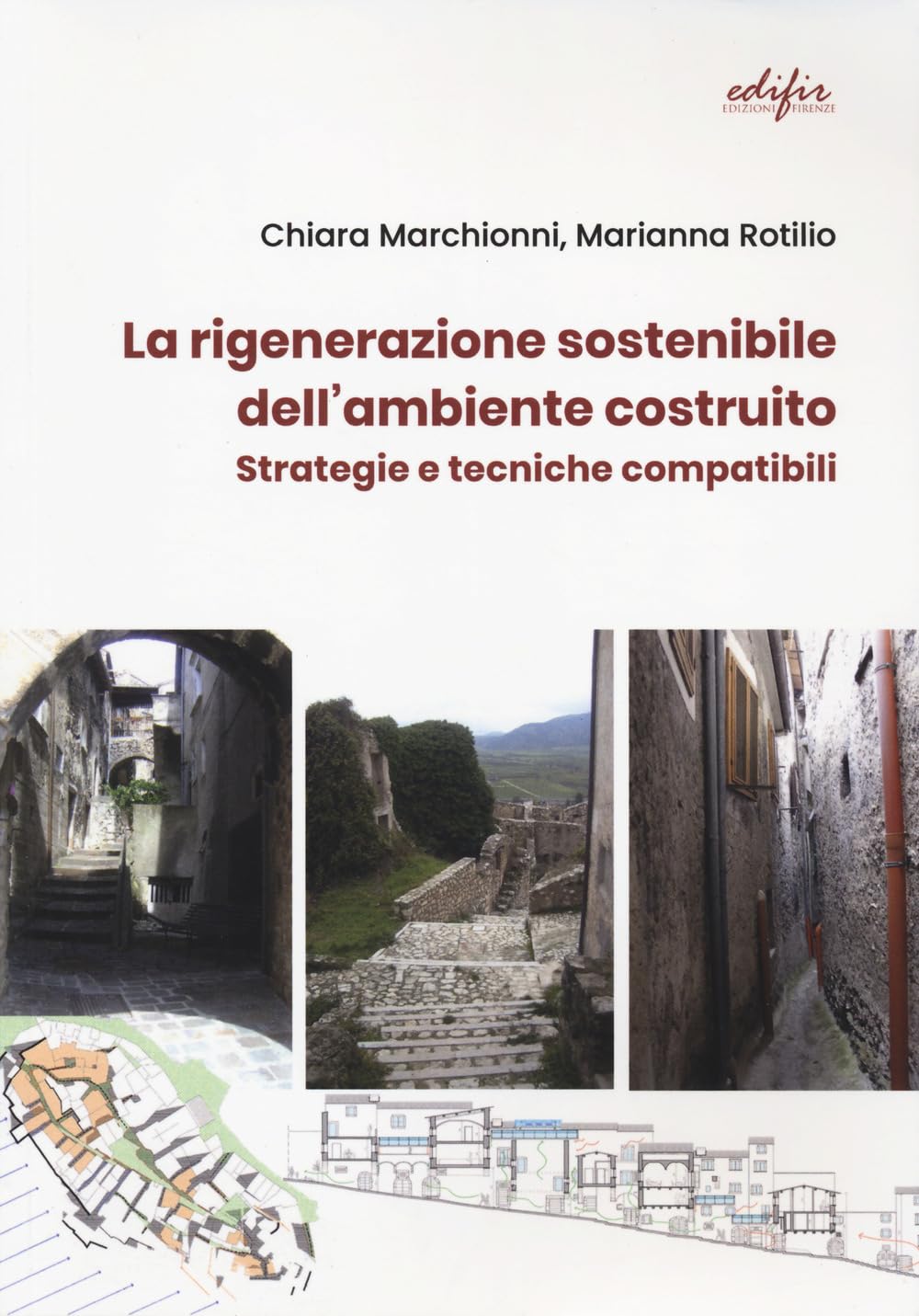 La rigenerazione sostenibile dell'ambiente costruito. Strategie e tecniche compatibili (Spazi di architettura) Mathematics