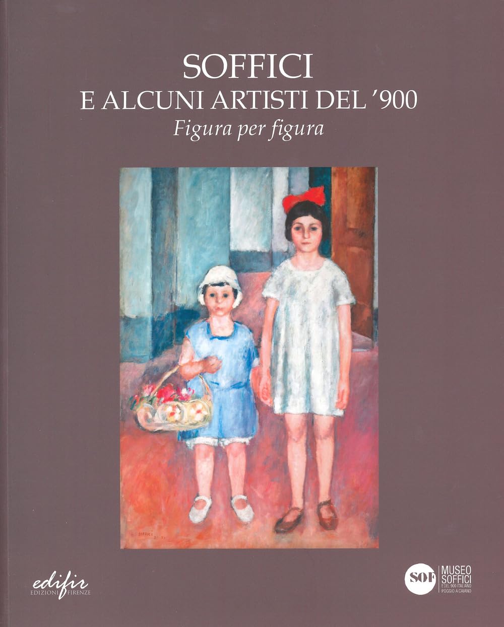 Soffici e alcuni artisti del '900. Figura per figura. Catalogo della mostra (Poggio a Caiano, 30 novembre 2024-25 gennaio 2025). Ediz. a colori (Arte moderna e contemporanea) Film, Art & Culture