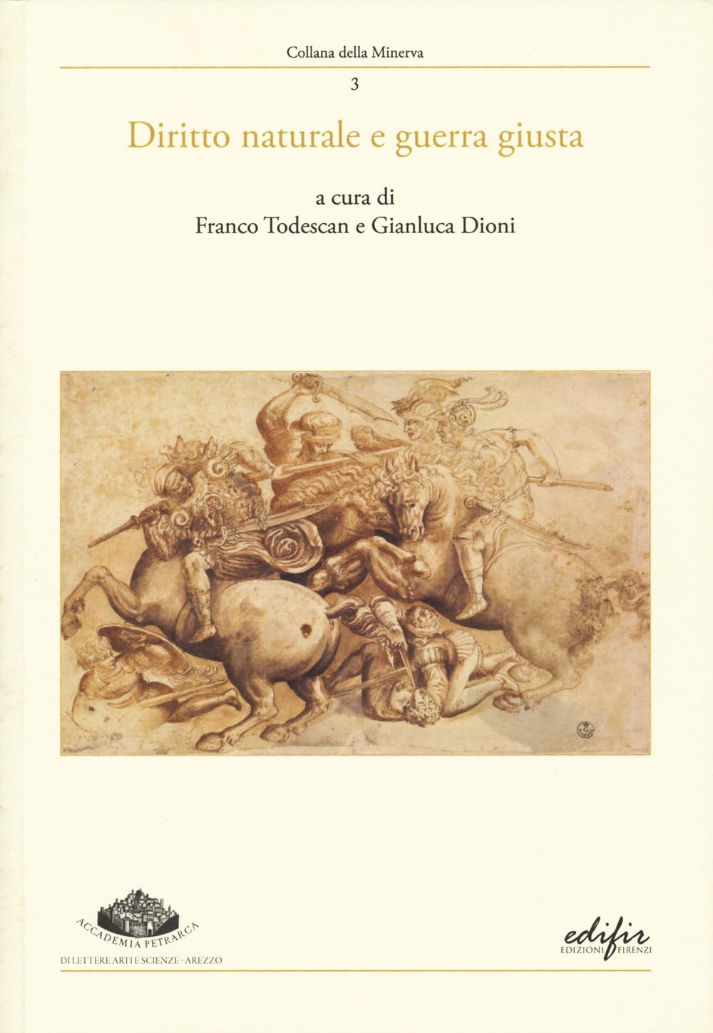 Diritto naturale e guerra giusta. Atti del convegno (Arezzo, 9-10 giugno 2023) (Arte) Law