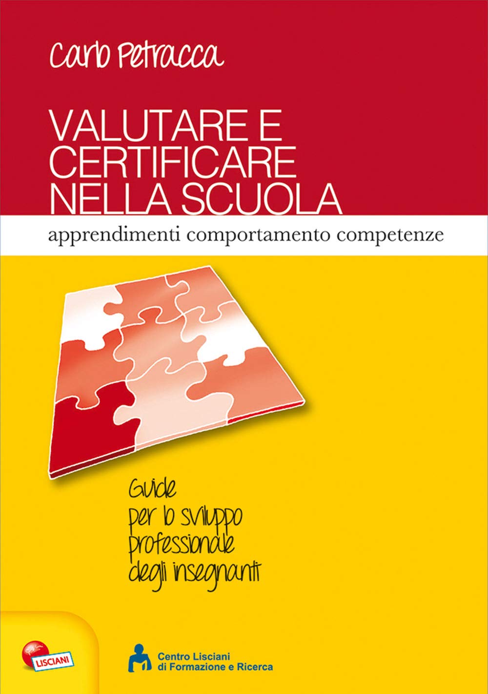 Valutare e certificare nella scuola. Apprendimenti comportamenti competenze book