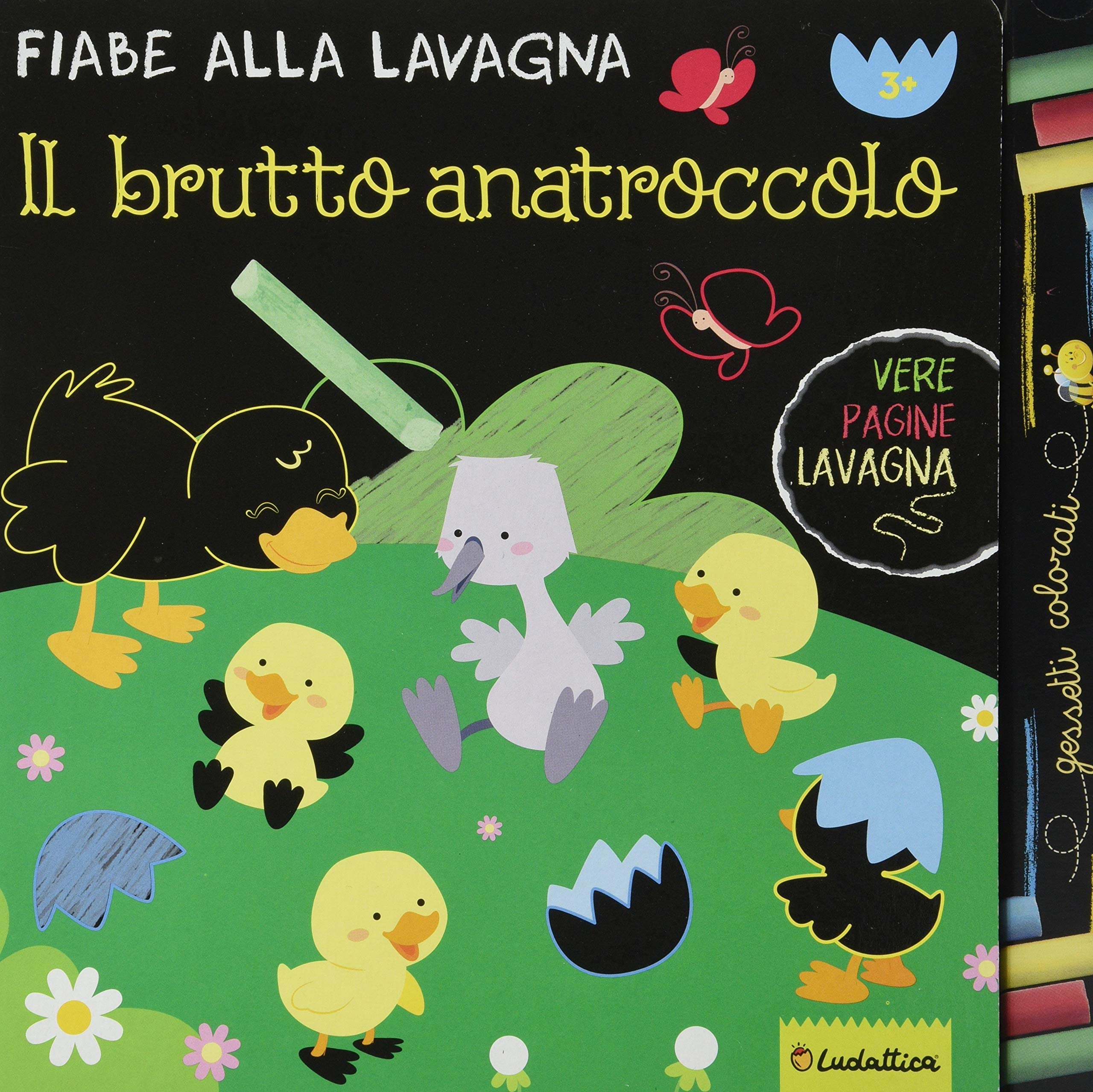 Il brutto anatroccolo. Fiabe alla lavagna. Con gadget book