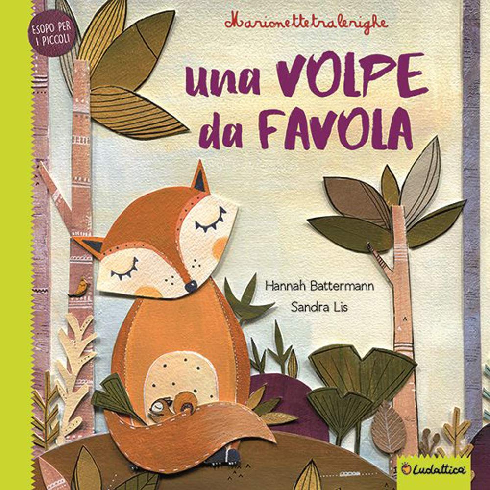 Una volpe da favola. Marionettetralerighe. Esopo per i piccoli. Ediz. a colori. Con gadget book