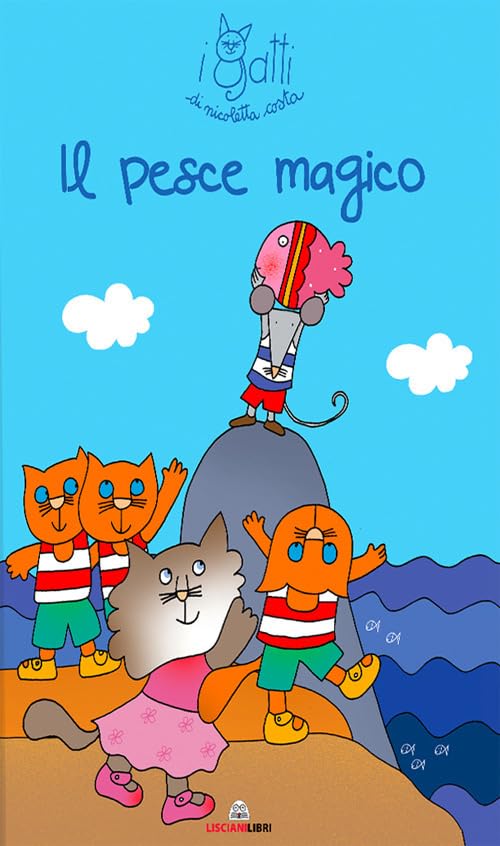 Il pesce magico. I gatti di Nicoletta Costa. Ediz. a colori book