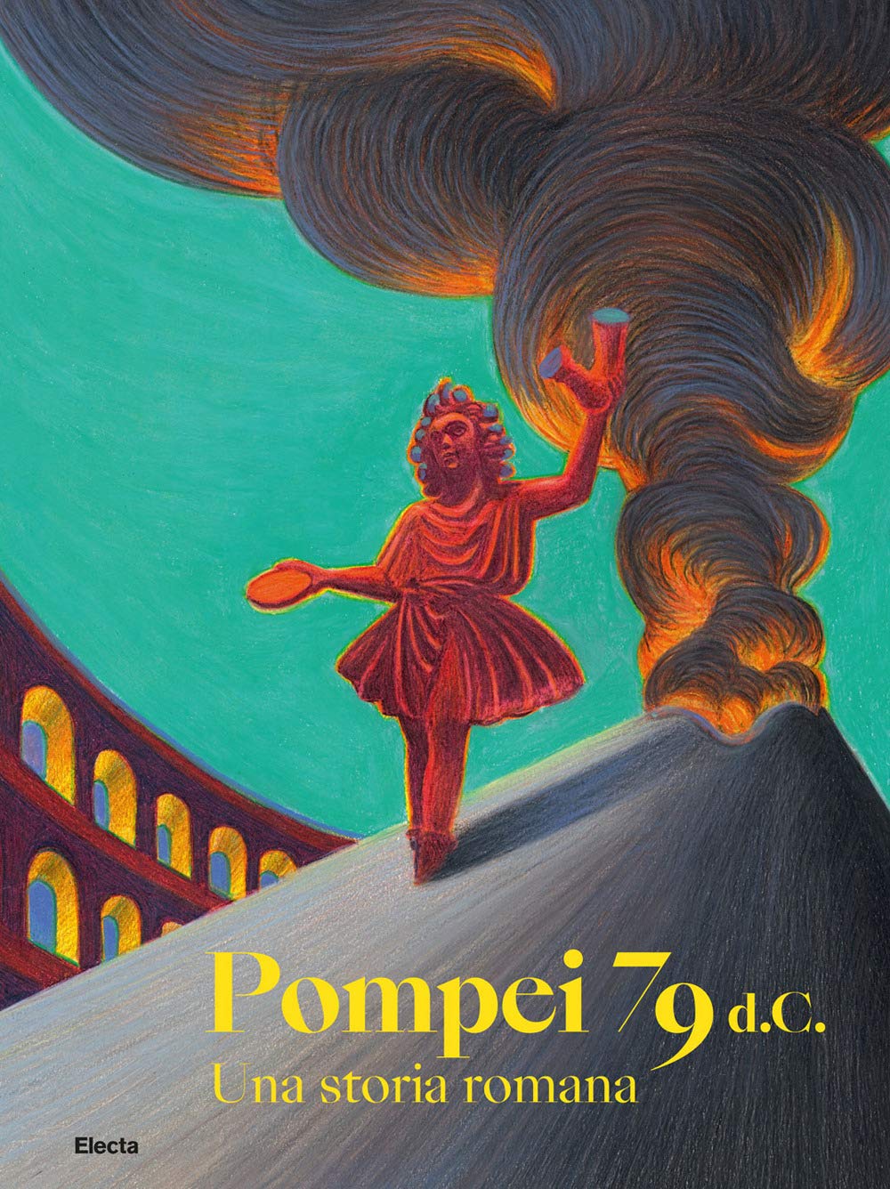 Pompei 79 d.C. Una storia romana (Cataloghi di mostre) Film, Art & Culture