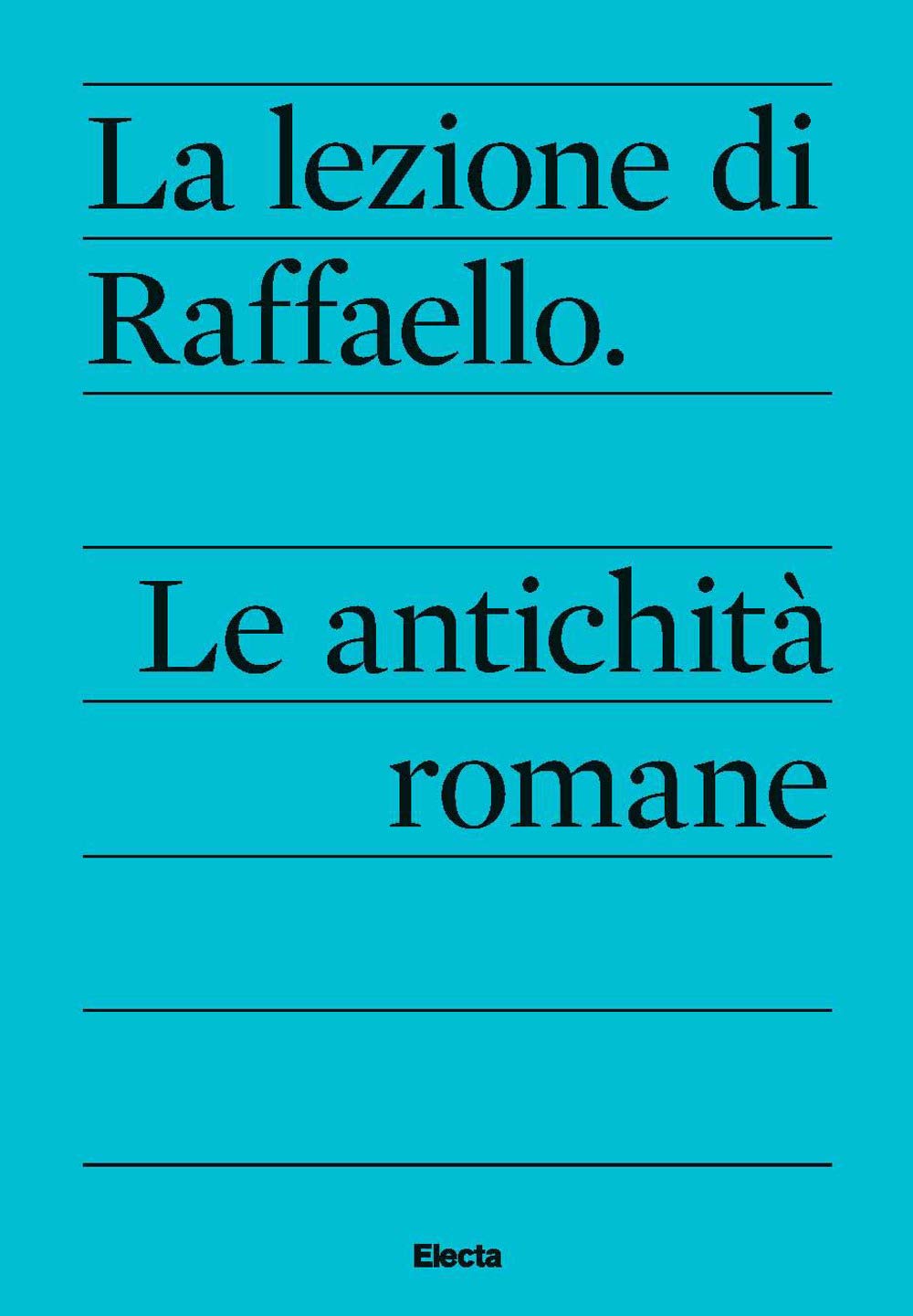 La lezione di Raffaello. Le antichità romane book