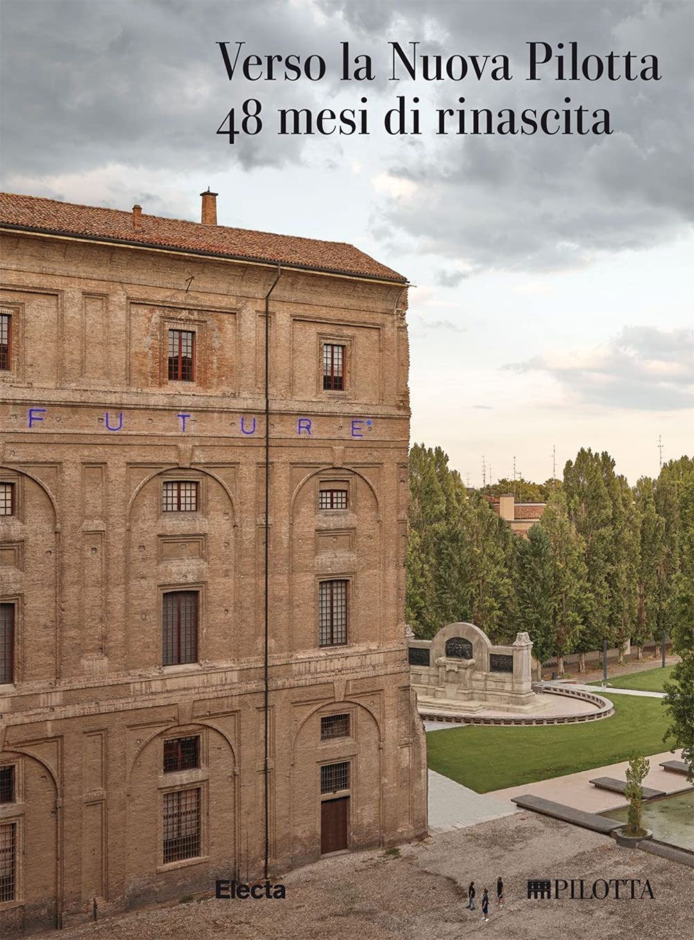 Verso la Nuova Pilotta. 48 mesi di rinascita book