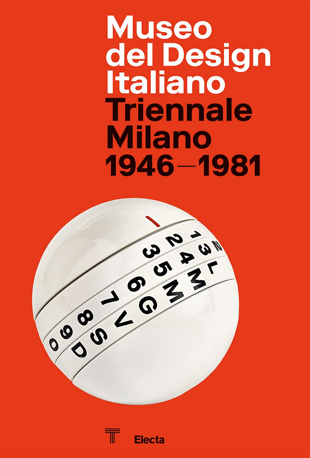 Museo del Design Italiano. Triennale Milano 1946 -1981. Ediz. illustrata book