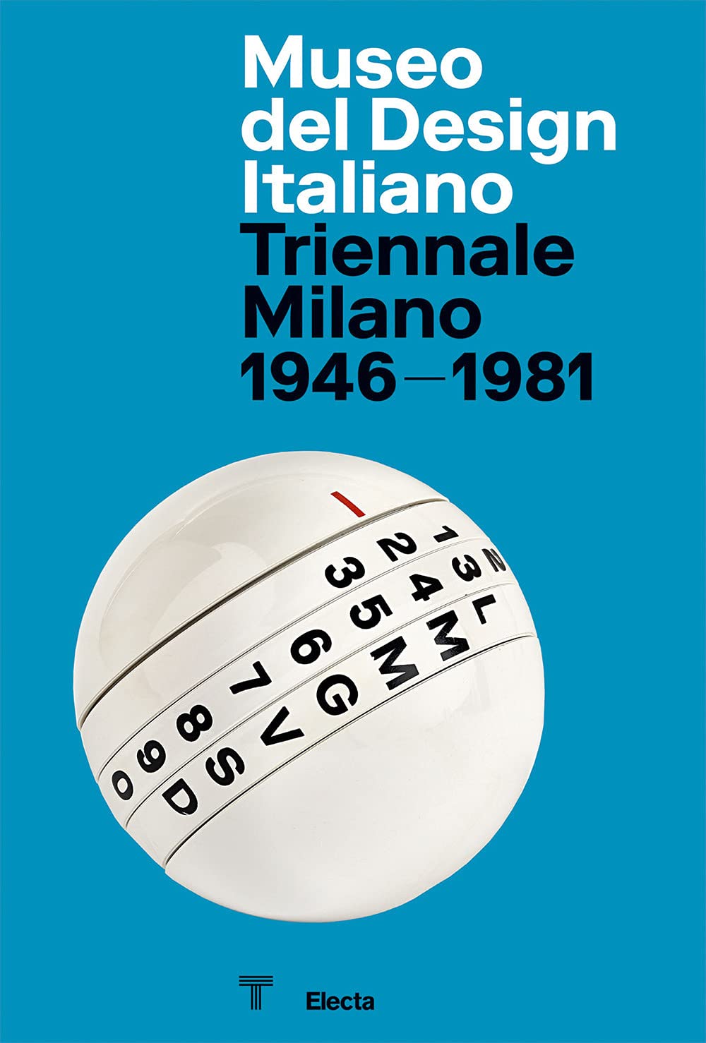 Museo del Design Italiano. Triennale Milano 1946 -1981. Ediz. inglese (Guide artistiche) Film, Art & Culture